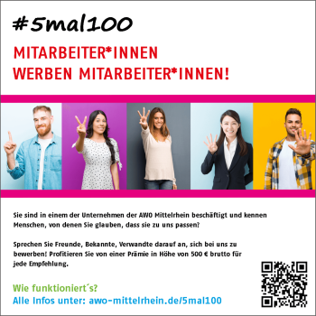 AWO Bezirksverband Mittelrhein – #5mal100 – Mitarbeiter*innen werben Mitarbeiter*innen. 